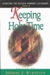 Douglas E. Wingeier (Editor), Terri S. Cofiell (Editor) - Keeping Holy Time: Studying the Revised Common Lectionary, Year C