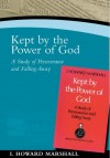 I. Howard Marshall - Kept by the Power of God: A Study of Perseverance and Falling Away (Paternoster Digital Library)
