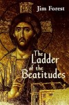 Jim Forest - Ladder of the Beatitudes