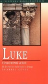S. Keyes - Luke: Following Jesus (Fisherman Bible Study Guides)