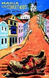 Lucy Moore - Maria and the Street Kids