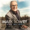 Mark Lowry - Mary Did You Know?