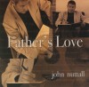 Product Image: John Nuttall - Father's Love