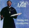 Product Image: Bishop Paul S Morton - Dealing With Impossibilities