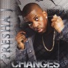 Presha J - Changes