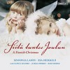 Lahti Symphony Orchestra, Esa Heikkila - Siita Tuntee Joulun - A Finnish Christmas