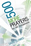 David Clowes - 500 More Prayers for All Occasions