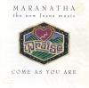 Maranatha The New Jesus Music - Come As You Are
