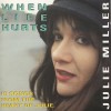 Product Image: Julie Miller - When Life Hurts