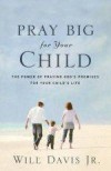 Will Davis Jr - Pray Big For Your Child
