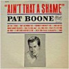 Pat Boone - Ain't That A Shame