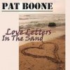 Pat Boone - Love Letters In The Sand
