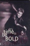 Product Image: Michael W Smith - It's Time To Be Bold