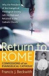 Francis J Beckwith - Return To Rome