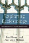 Brad Harper, & Paul Lewis Metzger - Exploring Ecclesiology