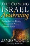 James W Goll - The Coming Israel Awakening
