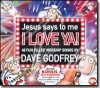 Product Image: Dave Godfrey - Jesus Says To Me I Love Ya!