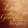 Product Image: Bob Kilpatrick - Lord Be Glorified