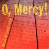 Product Image: Bob Kilpatrick - O, Mercy!