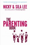 Nicky & Sila Lee - The Parenting Book