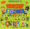 Product Image: Ishmael - Ishmael's Worship Songs For Little Children