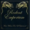 Rodent Emporium - Music Without Fear Of Reprimand
