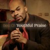 Product Image: Youthful Praise - The Best Of Youthful Praise