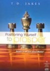Bishop T D Jakes - Positioning Yourself to Prosper - Leaders Edition