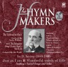 The Hymn Makers - Ira D Sankey: Just As I Am/Wonderful Words Of Life