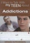 Megan Hutchinson - I Want To Talk With My Teen About Addict
