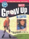 Grow Up In Christ: 52 Bible Lessons From The New Testament