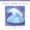 Product Image: Bob Fitts  - I Will Bow To You