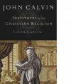 John Calvin, Henry Beveridge (Translator) - Institutes of the Christian Religion