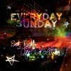 Everyday Sunday - Best Night Of Our Lives