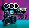 New Wine - God Is Great: 12 Pop Fresh Songs Of Worship