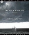 Brennan Manning - The Furious Longing Of God