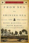 Peter Marshall, & David Manuel - From Sea To Shining Sea: 1787-1837