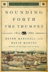 Peter Marshall, & David Manuel - Sounding Forth The Trumpet: 1837-1860