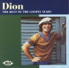 Product Image: Dion - The Best Of The Gospel Years
