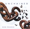 Bob Pearce - Unchained