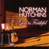Product Image: Norman Hutchins - God Is Faithful