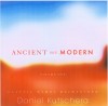Daniel Kutschera - Ancient Yet Modern Vol 1: Classic Hymns Reimagined