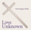 Tom Gregory-Smith - Love Unknown