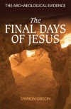 Shimon Gibson - The Final Days Of Jesus