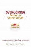 Michael Fletcher - Overcoming Barriers To Church Growth