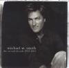 Michael W Smith - The Second Decade 1993-2003