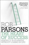 Rob Parsons - The Heart Of Success