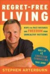 Stephen Arterburn - Regret-Free Living