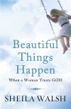 Product Image: Sheila Walsh - Beautiful Things Happen Again When A Woman Trusts God