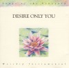 Product Image: Vineyard Music - Songs Of The Vineyard: Desire Only You (Instrumental)